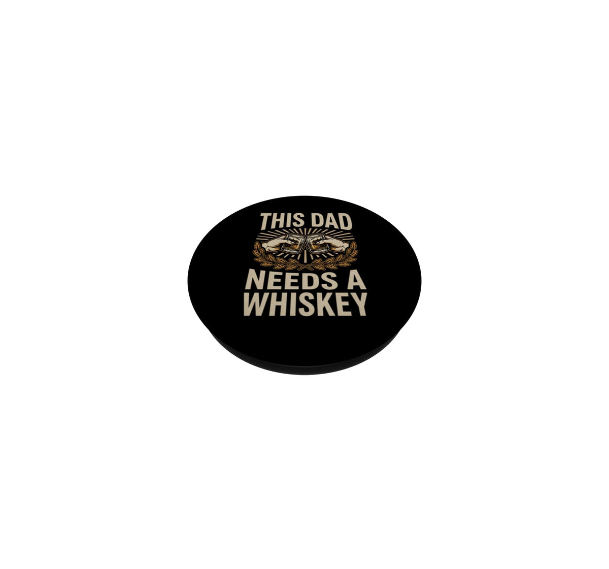 This Dad Needs A Whiskey Funny Fathers Day BBQ Summer Grill PopSockets Adhesive PopGrip