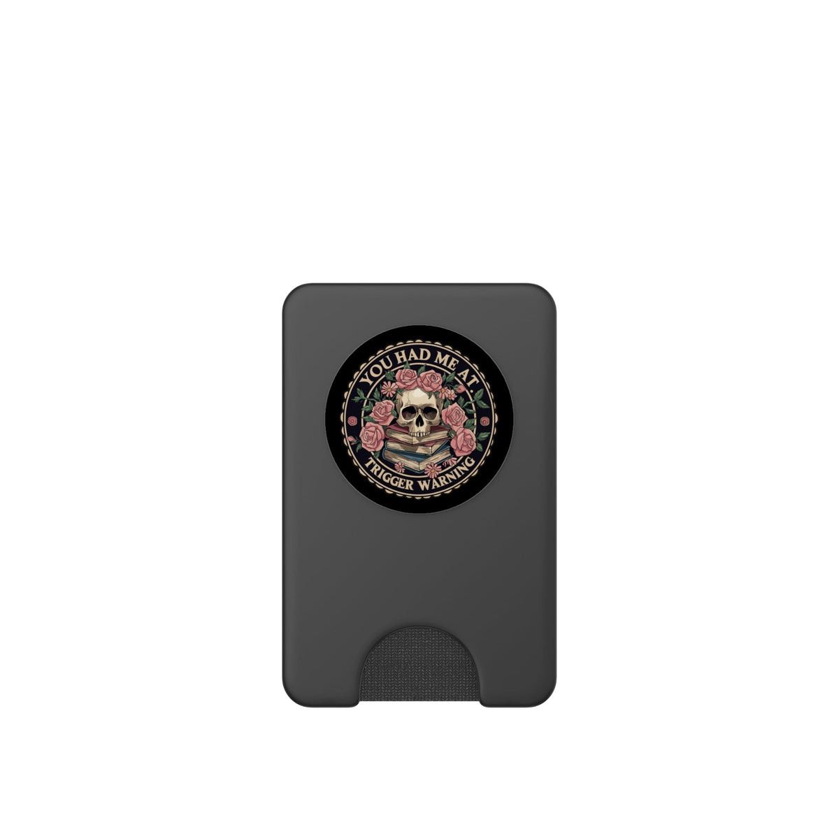You Had Me at Trigger Warning Skeleton Book Reading Lover PopSockets PopWallet for MagSafe